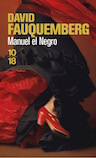 Manuel El Negro, nouveau roman de David Fauquemberg, désormais disponible au format poche